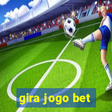 gira jogo bet